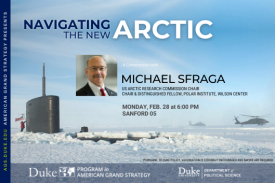 Navigating the New Arctic  with Michael Sfraga on Feb. 28 at 6PM in Sanford 05